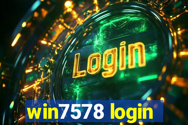 win7578 login